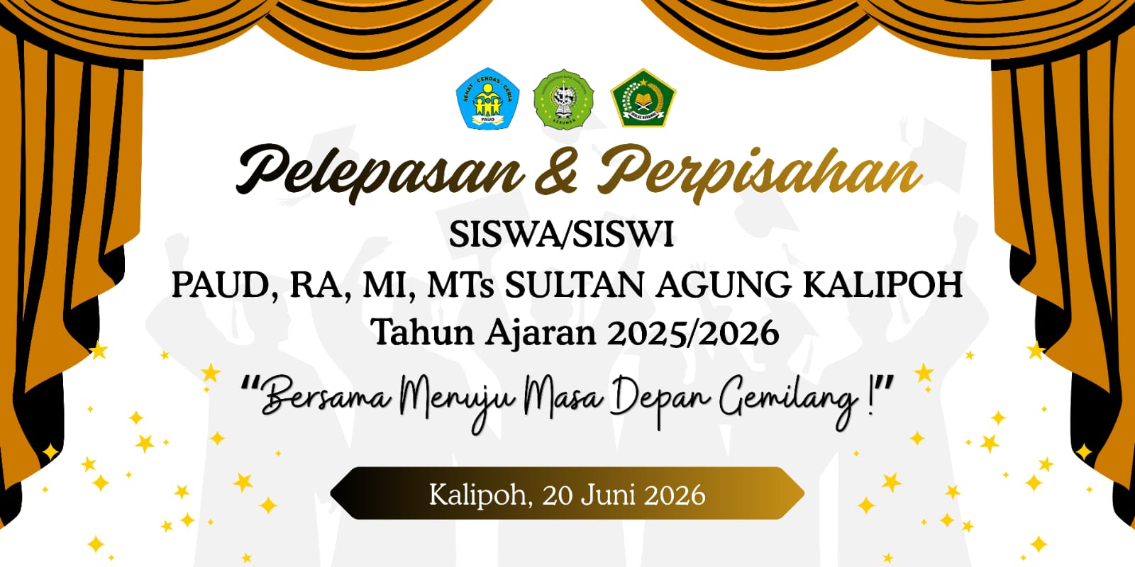 Bersama Menuju Masa Depan Gemilang, PAUD–RA–MI–MTs Sultan Agung Kalipoh Gelar Pelepasan dan Perpisahan Tahun Ajaran 2025/2026